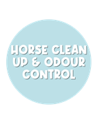 Horse Clean-Up & Odour Control